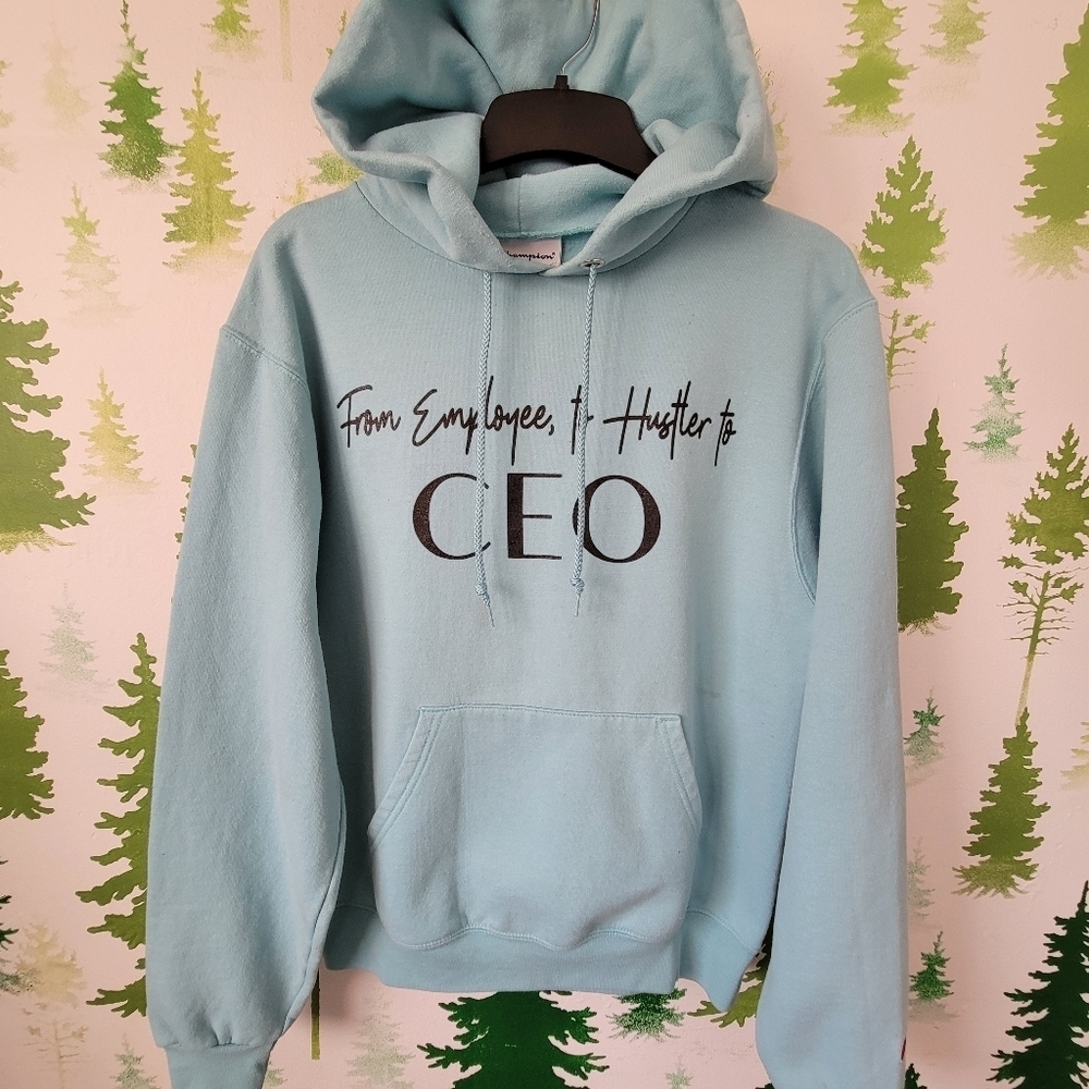 Champion "From Employer to CEO" Pastel Blue Hoodie.